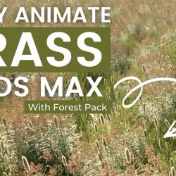 How to animate grass in 3ds Max with Forest Pack